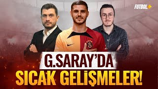 Galatasarayda Sıcak Gelişmeler Onur Özkan & Sercan Kenanoğlu