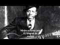 Robert Johnson - Walking Blues (legendas em português)