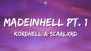 Kordhell & Scarlxrd - MADEINHELL, PT. 1 (Lyrics)