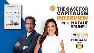 183. The Case for Capitalism - An interview with Natalie Brunell