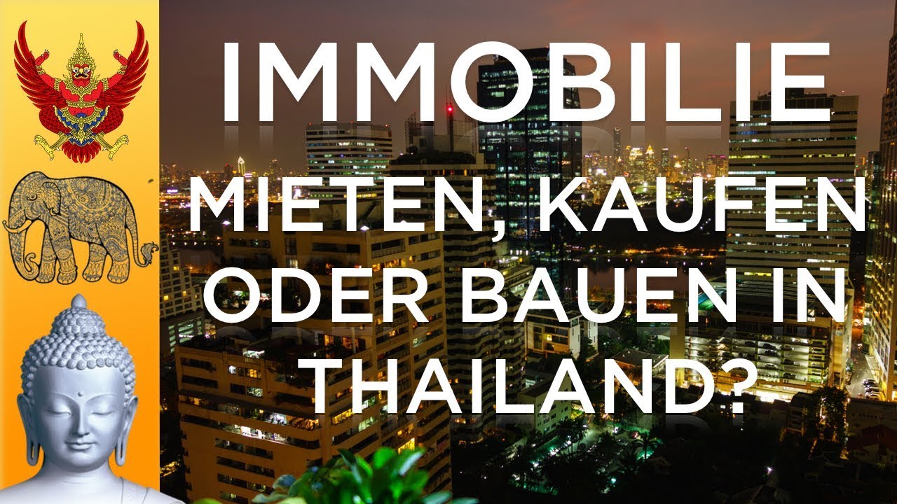 Immobilie Mieten Kaufen Oder Bauen In Thailand Buy Build Or Rent A Property To Thailand Youtube