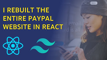 I Rebuilt The Entire PayPal Website in ReactJs #tsbsankara