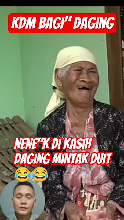 KDM BAGI' DAGING, NENE'K DI KASIH DAGING MINTA DUIT