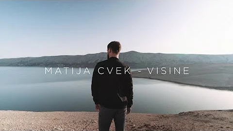 Matija Cvek - Visine (Official Music Video)