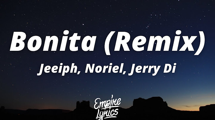 Jeeiph, Noriel, Jerry Di, Big Soto, Cauty - Bonita (Remix) (Letra/Lyrics)