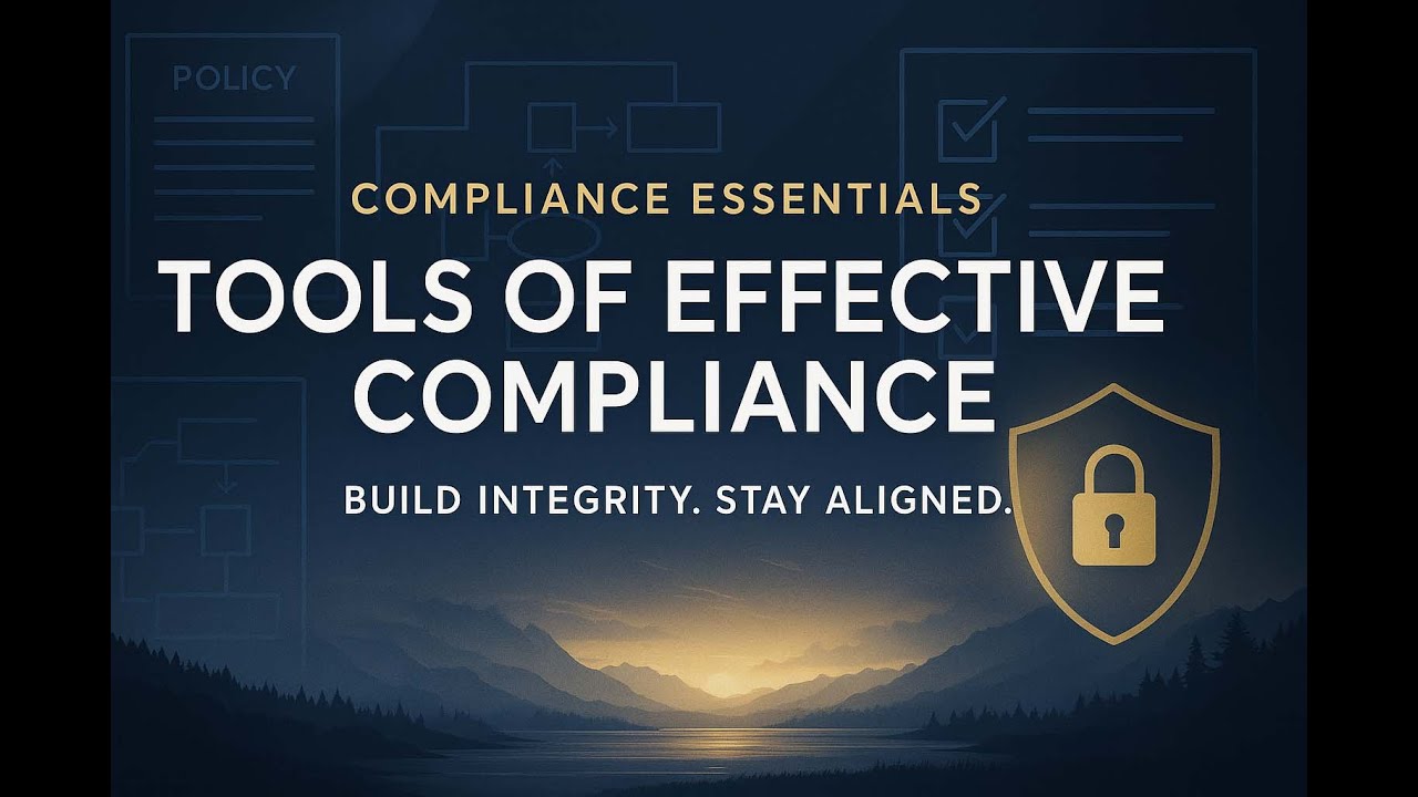 Tools of Effective Compliance | Building Ethical & Legal Integrity
