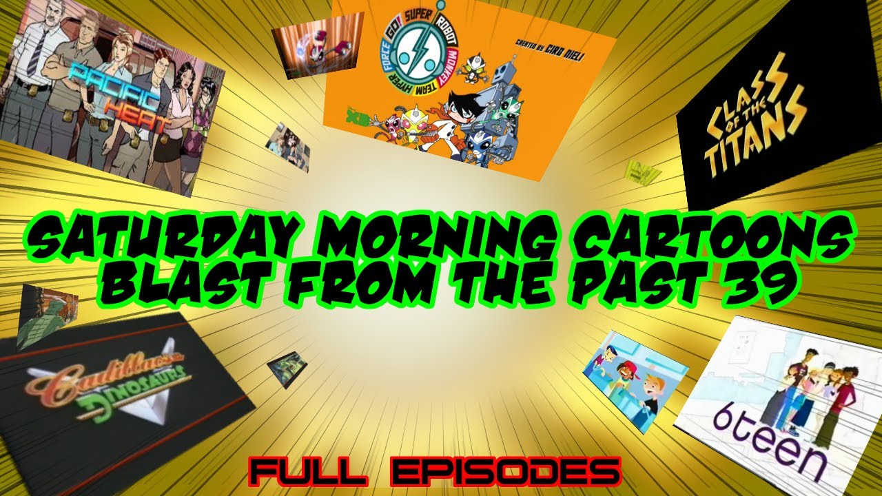 SATURDAY MORNING CARTOONS BLAST FROM THE PAST 39 - YouTube