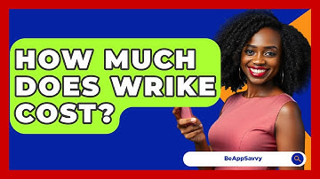 How Much Does Wrike Cost? - Be App Savvy