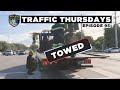 TOWED!! Traffic Thursdays Ep. 95!