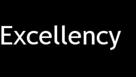 How to Pronounce Excellency