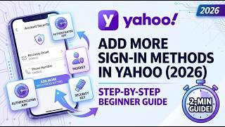Add More Sign In Methods in Yahoo 2026 Step by Step Beginner Guide 2 Min
