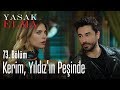 Kerim, Yıldız'ın peşinde - Yasak Elma 73. Bölüm