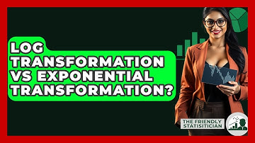 Log Transformation Vs Exponential Transformation? - The Friendly Statistician