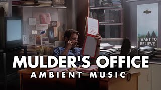 Mulder's Office | Ambient Music