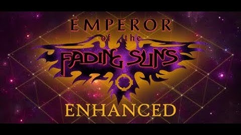 Emperor of the Fading Suns Enhanced New Game