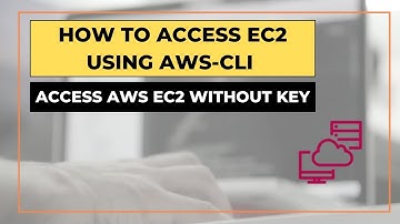 How to access Ec2 using AWS-CLI | Access AWS Ec2 without key