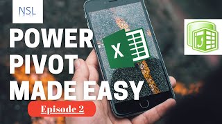 Power Pivot EP 2 | NSL | Creating Data Models with PowerPivot
