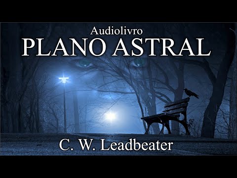 Vídeo: Habitantes Do Plano Astral - Visão Alternativa