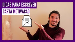 Como escrever uma Carta motivação - Dicas básicas