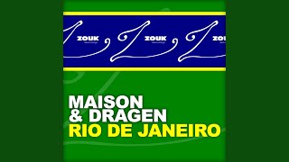 Video thumbnail of "Maison & Dragen - Rio De Janeiro (Original Mix)"