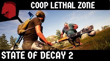State of Decay 2: COOP Lethal Zone - Episode 1 | Juggernaut Edition