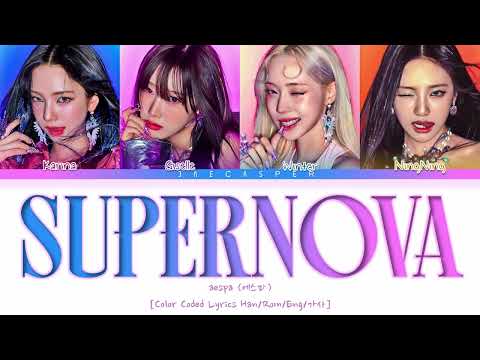 aespa (에스파) — 'Supernova' [Color Coded Lyrics Han/Rom/Eng/가사]