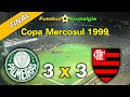 Palmeiras 3 x 3 Flamengo - 20-12-1999 ( Copa Mercosul )