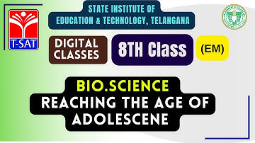 SIET08th BIO.SCIENCE (EM) - REACHING THE AGE OF ADOLESCENE || T-SAT