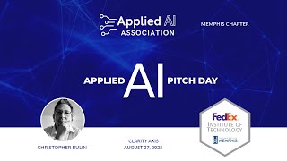 4. Christopher Bulin, ClarityAxis | Applied AI Pitch Day, AAIA Memphis Chapter, August 27, 2025
