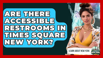 Are There Accessible Restrooms In Times Square New York? - Learn About New York