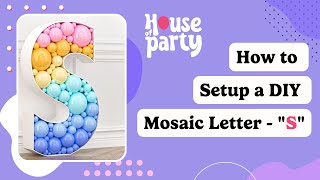 How to Assemble Pre-cut 3ft Mosaic Letter S | Step by step Tutorial from House of Party