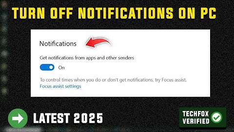 How to Turn Off Notifications on Windows PC - Full Guide