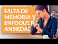 Pérdida de memoria y falta de concentración por ansiedad