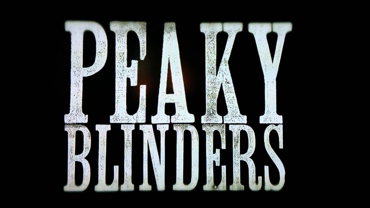 Peaky Blinders [BBC Two] Intro Soundtrack YouTube