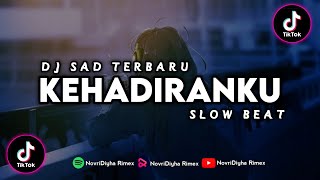 DJ SAD TERBARU KEHADIRANKU SLOW BEAT MamujuMusicProduction