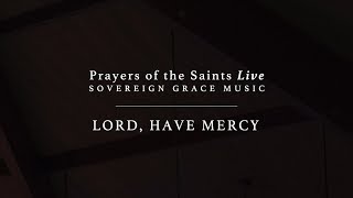 Lord, Have Mercy [Official Lyric Video] chords