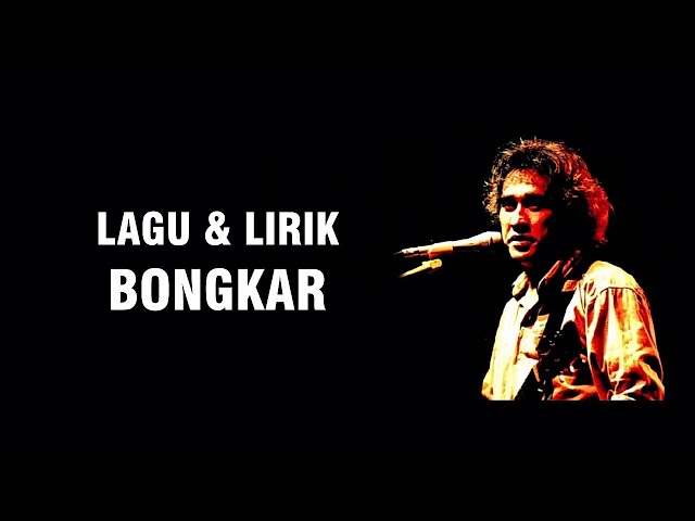 IWAN FALS - BONGKAR [LIRIK] class=