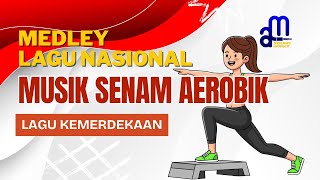 Musik Senam Aerobik Medley Lagu Kemerdekaan