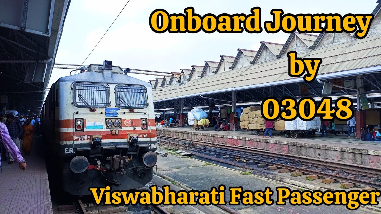 Onboard by 03048 Down Viswabharati Fast Passenger from RAMPURHAT to HOWRAH|AC Chair Car Journey