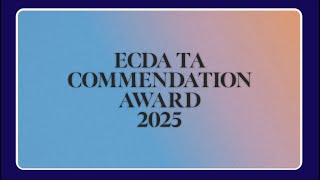 ECDA Scholarships & Training Awards Presentation Ceremony 2025: TA Commendation Award Video Montage