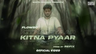 KITNA PYAAR - FLOWBO |PROD BY REFIX|LYRICAL VIDEO|BANTAI RECORDS| Thumb