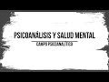 Psicoanálisis y Salud Mental