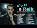 REIK - MEJORES CANCIONES - REIK - TOP20 GRANDES ÉXITOS MIX