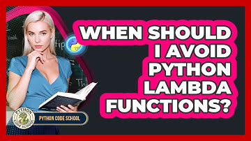 When Should I Avoid Python Lambda Functions? - Python Code School