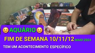 AQUÁRIO 🌞 FIM DE SEMANA 10/11/12 DE MAIO DE 2024