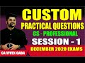 CUSTOM PRACTICAL QUESTION SESSION - 1 | CS PROFESSIONAL | DEC 2020 | CA VIVEK GABA