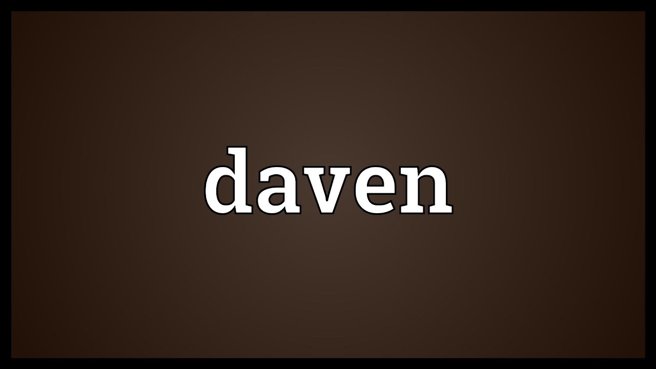 Daven Meaning - YouTube