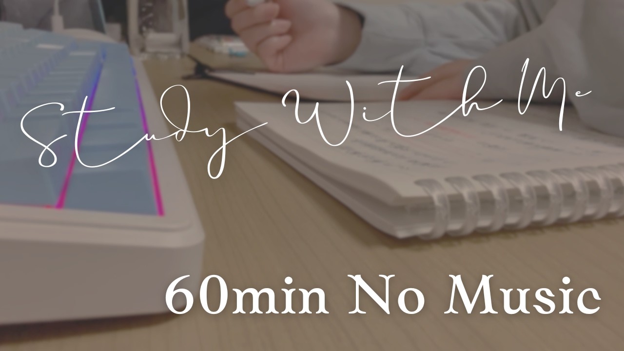 ⑦study with me ! / 60min / no sound