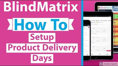 How to Setup Product Delivery Days - BlindMatrix