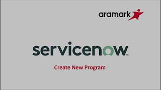 Aramark Service Now: Create A New Program